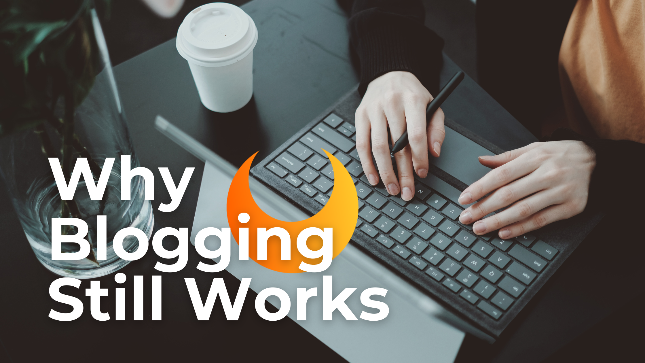 Blogging Still Works